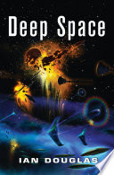 Deep Space (Star Carrier, Book 4) by Ian Douglas