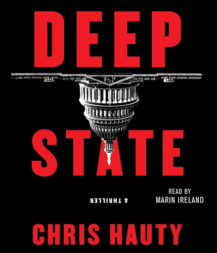 Deep State: A Thriller by Hauty, Chris