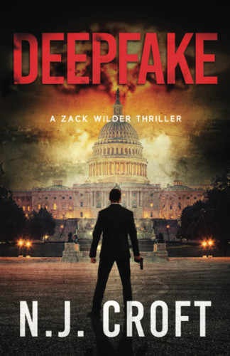 Deepfake: A Zack Wilder Thriller (The Fulcrum) by Croft, N.J.