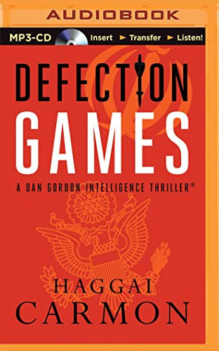 Defection Games (Dan Gordon Intelligence Thrillers) by Haggai Carmon