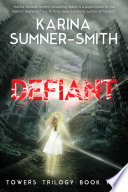 Defiant by Karina Sumner-Smith