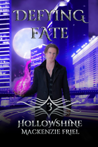Defying Fate A Modern Fantasy by MACKENZIE. FRIEL