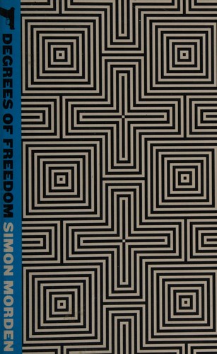 Degrees of freedom by Simon Morden