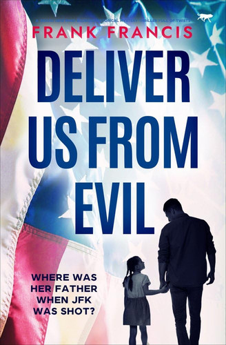 Deliver Us from Evil: A brand new mind-blowing historical mystery thriller by Francis, Frank