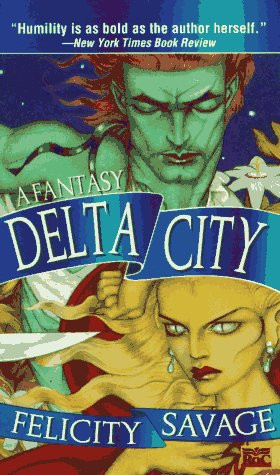 Delta City A Fantasy by Felicity Savage