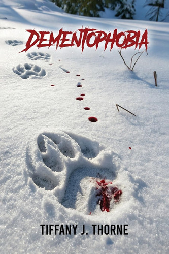 Dementophobia by TIFFANY. THORNE