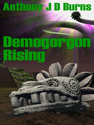 Demogorgon Rising by Anthony J D Burns