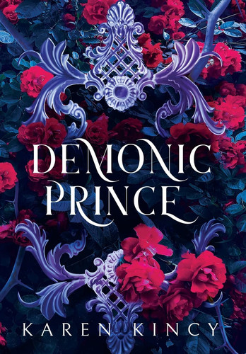 Demonic Prince A Dark Fantasy Romance by Karen Kincy