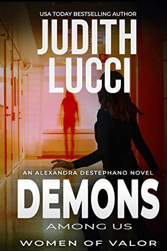 Demons Among Us The Alexandra Destephano Medical Thriller Series by Judith Lucci