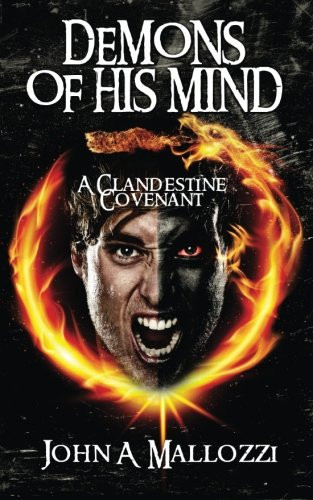 Demons of His Mind A Clandestine Covenant by John Mallozzi