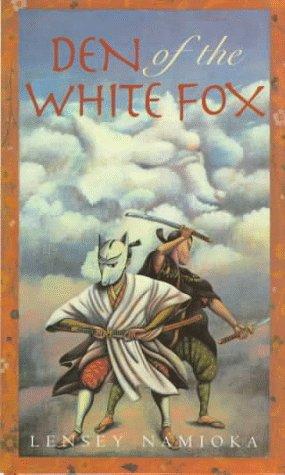 Den of the White Fox by Lensey Namioka
