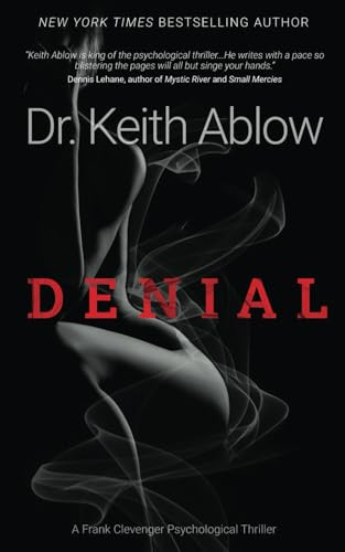 Denial (A Frank Clevenger Psychological Thriller) by Ablow, Dr. Keith