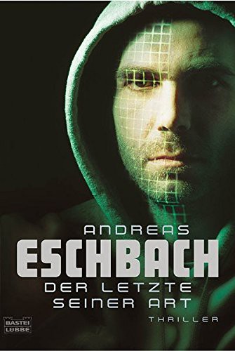 Der letzte seiner Art by Andreas Eschbach