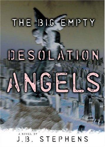Desolation angels by J. B. Stephens