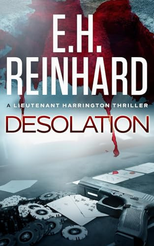 Desolation (The Nash Harrington Crime Thriller Series) by Reinhard, E.H.