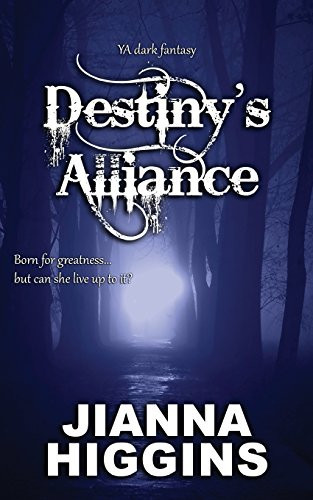 Destiny's Alliance YA Dark Fantasy by Jianna Higgins