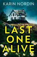 DETECTIVE KJELD NYGAARD 2 LAST ONE ALIVE by KARIN NORDIN