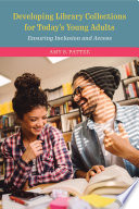 Developing Library Collections for Today's Young Adults by Amy S. Pattee