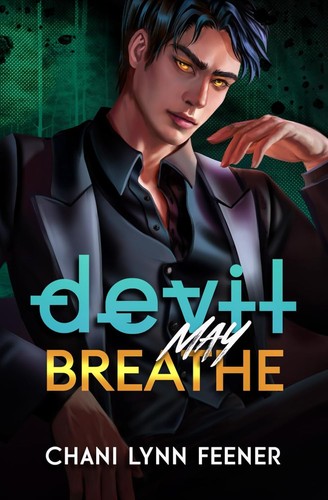 Devil May Breathe by Chani Lynn Feener
