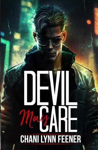 Devil May Care by Chani Lynn Feener