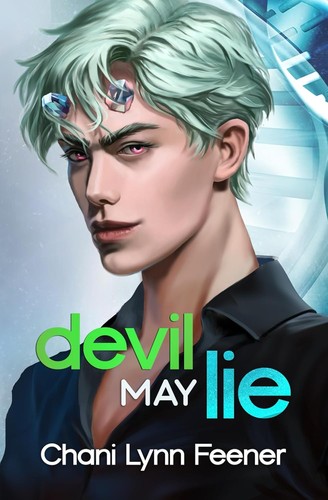 Devil May Lie by Chani Lynn Feener