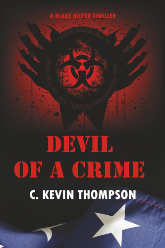 Devil of a Crime A Blake Meyer Thriller - Book 6 Of 6 by C. Kevin Thompson