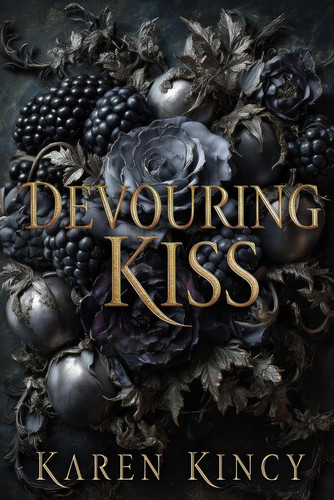Devouring Kiss - A Dark Fantasy Romance by KAREN. KINCY