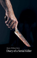 Diary of a Serial Killer by Shawn Davis
