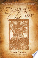 Diary of an Oak Tree by James Cressler
