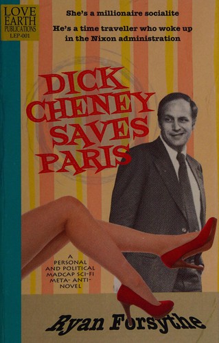Dick Cheney saves Paris by Ryan Forsythe