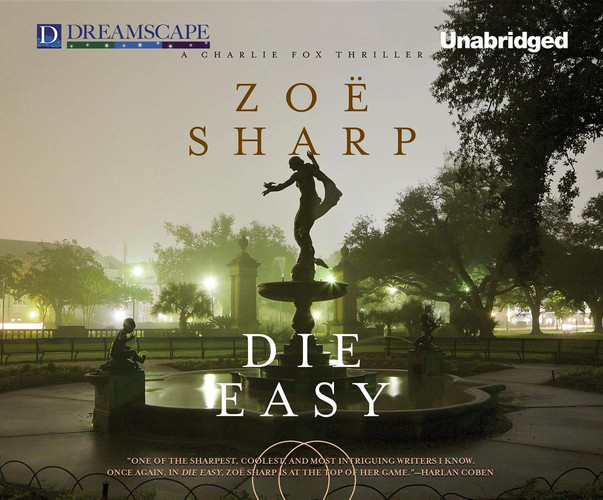 Die Easy: A Charlie Fox Thriller (Charlie Fox Thrillers, 10) by Sharp, Zoe