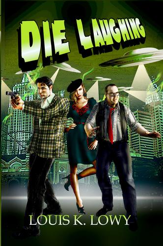 Die Laughing by Louis K. Lowy