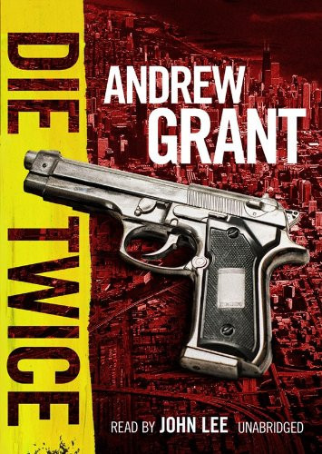Die Twice (A David Trevellyan Thriller Novel) (Library Edition) by Andrew Grant
