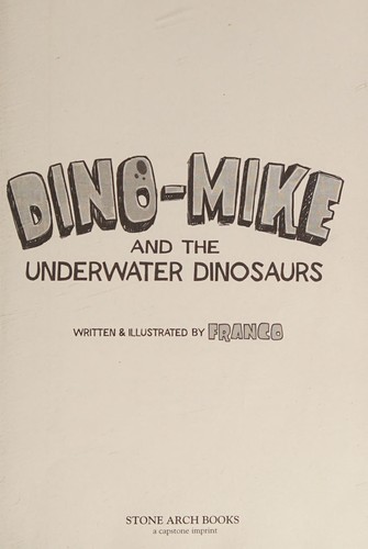Dino-Mike and the underwater dinosaurs by Franco Aureliani