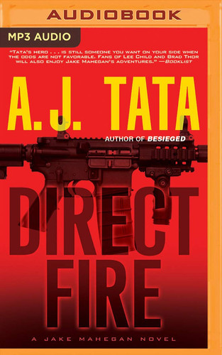 Direct Fire (A Jake Mahegan Thriller) by A. J. Tata