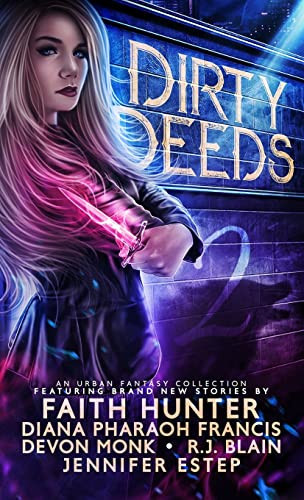 Dirty Deeds 2 An Urban Fantasy Collection by Faith Hunter