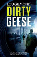 Dirty Geese by Lou Gilmond