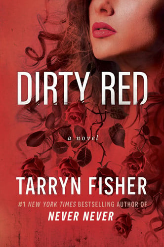 Dirty Red: A Thrilling New Adult Suspense Novel of Lies and a Complicated Love Triangle (Love Me with Lies, 2) by Fisher, Tarryn