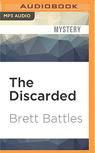 Discarded, The (Jonathan Quinn Thriller) by Brett Battles