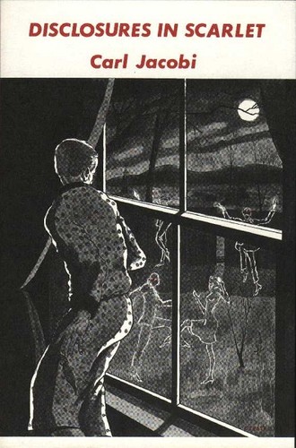 Disclosures in Scarlet by Carl Jacobi