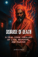 Disguise of Death by Jessica Hintz
