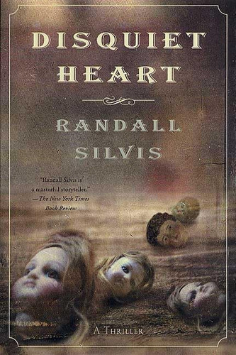 Disquiet Heart A Thriller by Randall Silvis