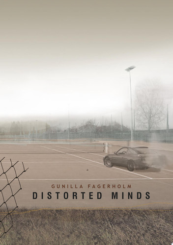Distorted Minds by Gunilla Fagerholm