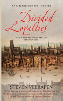 Divided Loyalties by Steven Veerapen