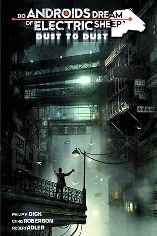 Do androids dream of electric sheep? Dust to Dust by Philip K. Dick