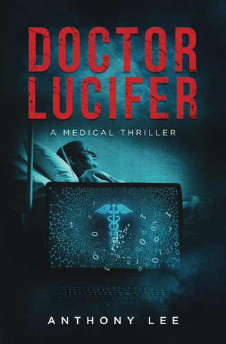 Doctor Lucifer (Dr. Mark Lin Medical Thrillers) by Lee, Anthony