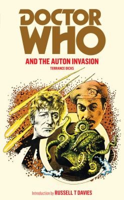 Doctor Who And The Auton Invasion by Russell T. Davies