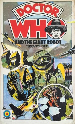 Doctor Who and the Giant Robot by Terrance Dicks