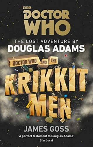 Doctor Who and the Krikkit Men by James Goss