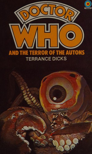 Doctor Who and the Terror of the Autons by Terrance Dicks